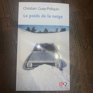 Le poids de la neige Book by Christian Guay-Poliquin